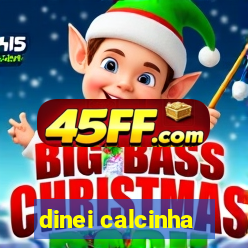 dinei calcinha